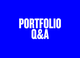 Portfolio Q&A