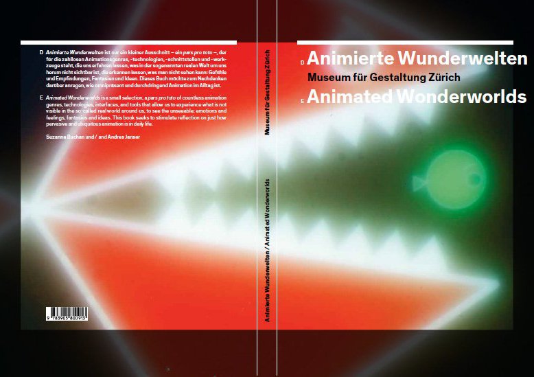 Publication to accompany the exibition, Animierte Wunderwelten / Animated Wonderworlds. Zurich: Museum für Gestaltung Zürich, 2015