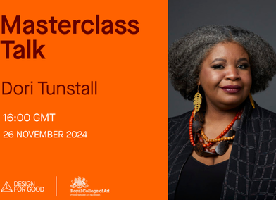 RCA x Design for Good Academy Masterclass talk: Dr Dori Tunstall – Decolonizing Design