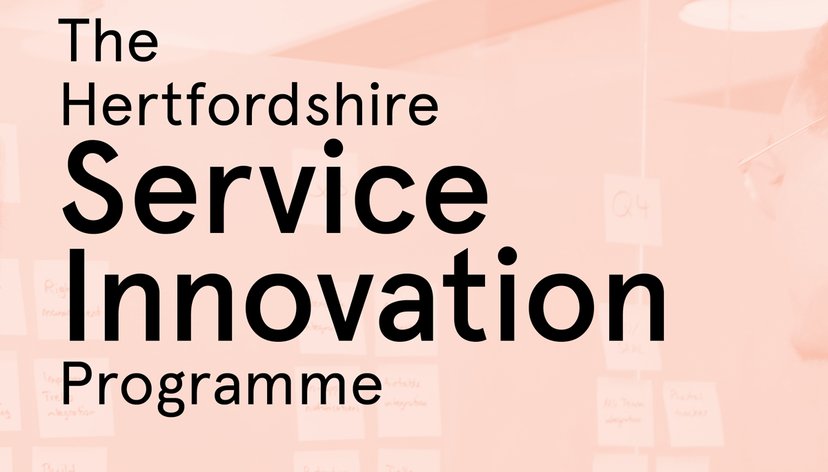 RCA Hertfordshire LEP Estu Service Innovation Programme