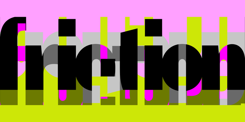 Friction (2026) Designer: Neville Brody