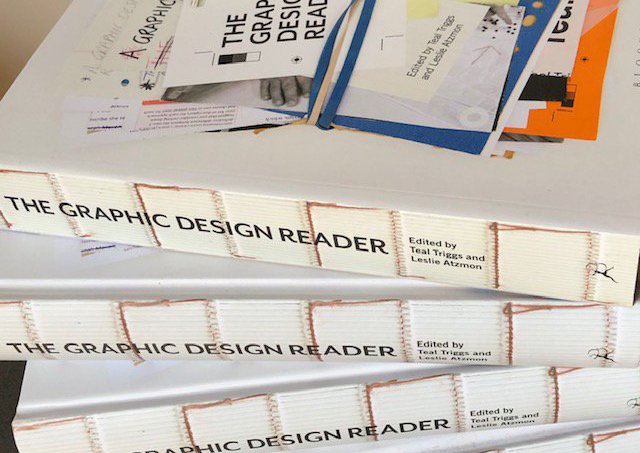 Teal Triggs and Leslie Atzmon (eds) (2019) The Graphic Design Reader. London: Bloomsbury Visual Arts.