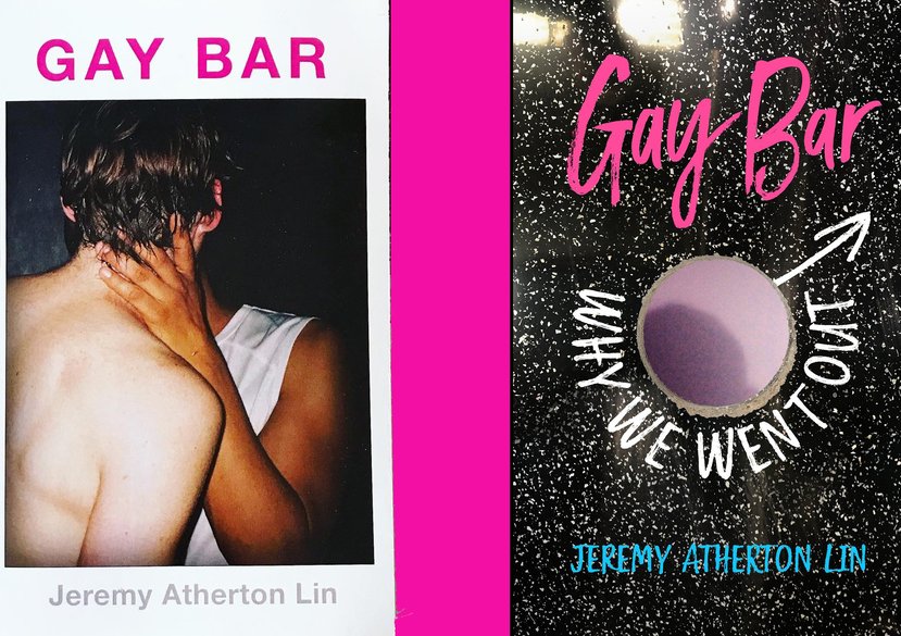 Gay Bar, Jeremy Atherton Lin 2021 US advance proof (Little, Brown and Company) (left), Gay Bar, Jeremy Atherton Lin 2021 UK hardcover edition (Granta) (right)