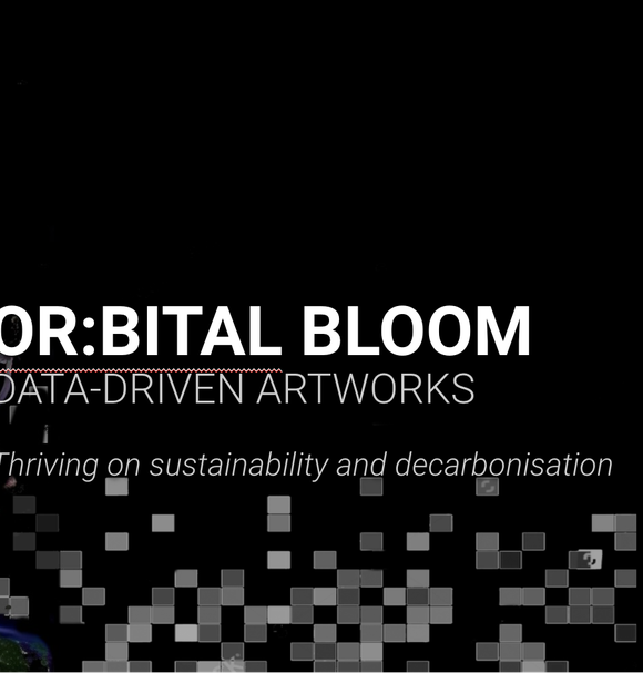 OR_BITAL_BLOOM data-driven artworks