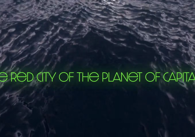 The Red City of the Planet of Capitalism (2021), by Bahar Noorizadeh