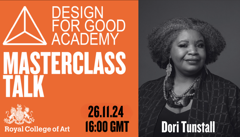 RCA x Design for Good Academy Masterclass talk: Dr Dori Tunstall – Decolonizing Design
