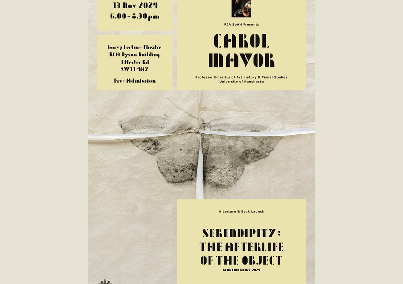 SoAH Presents Carol Mavor, Serendipity: The Afterlife of the Object — A Lecture and Book Launch, 13 November 2024, Royal College of Art (poster designed by Stinsensqueeze)