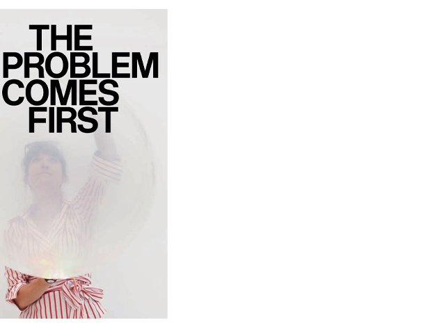 The Problem Comes First Exhibition Catalogue