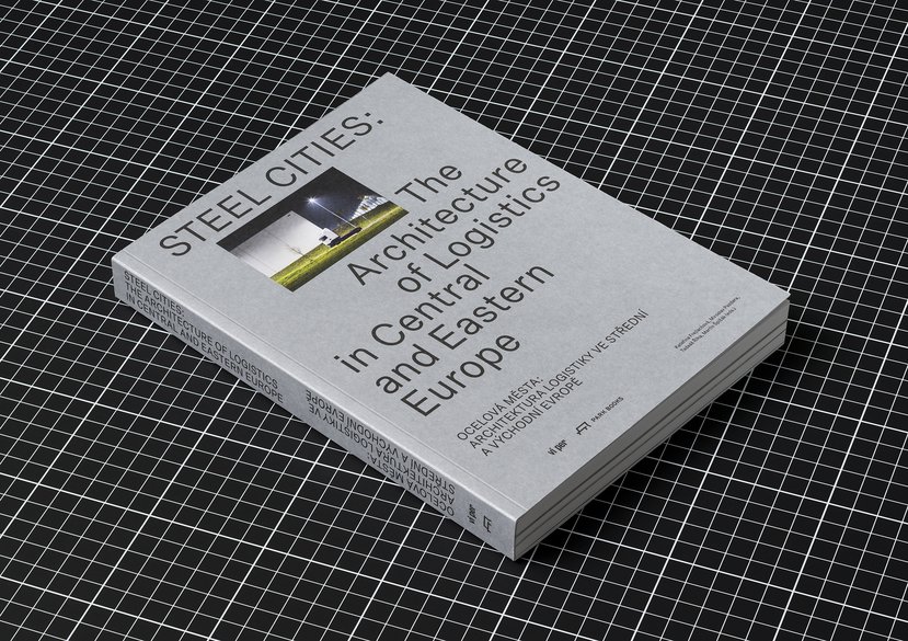 Steel Cities, The Architecture of Logistics in Central and Eastern Europe published by VI PER and Park Books.